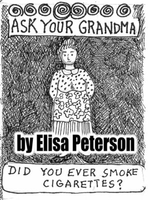 cover image of Ask Your Grandma Did You Ever Smoke Cigarettes?